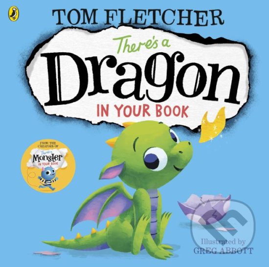 Kniha: There's a Dragon in Your Book (Tom Fletcher). Puffin Books, 2019 Kniha: There's a Dragon in Your Book (Tom Fletcher). Puffin Books, 2019