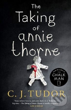 Kniha: The Taking of Annie Thorne (C.J. Tudor). Michael Joseph, 2019 Kniha: The Taking of Annie Thorne (C.J. Tudor). Michael Joseph, 2019