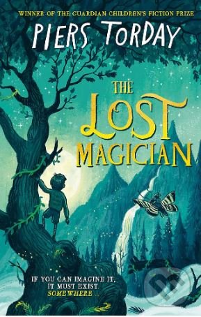 Kniha: The Lost Magician (Piers Torday). Quercus, 2019 Kniha: The Lost Magician (Piers Torday). Quercus, 2019