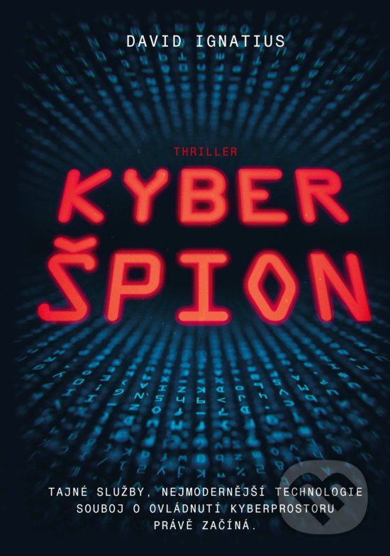 Kniha: Kyberšpion (David Ignatius). CPRESS, 2019 Kniha: Kyberšpion (David Ignatius). CPRESS, 2019