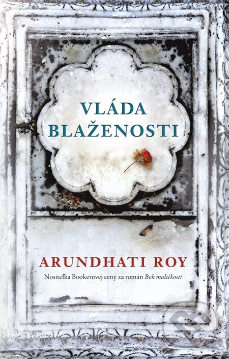 E-kniha: Vláda blaženosti (Arundhati Roy). Slovart, 2019 E-kniha: Vláda blaženosti (Arundhati Roy). Slovart, 2019
