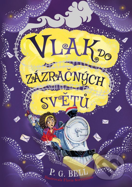 Kniha: Vlak do zázračných světů: Prokletá zásilka (P.G. Bell). Egmont ČR, 2019 Kniha: Vlak do zázračných světů: Prokletá zásilka (P.G. Bell). Egmont ČR, 2019