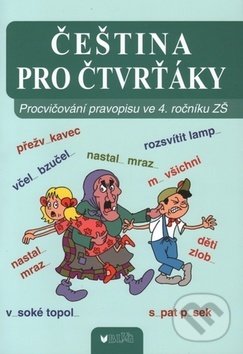Kniha: Čeština pro čtvrťáky (BLUG). BLUG, 2018 Kniha: Čeština pro čtvrťáky (BLUG). BLUG, 2018