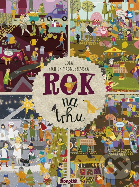 Kniha: Rok na trhu (Jola Richter-Magnuszewska). Stonožka, 2020 Kniha: Rok na trhu (Jola Richter-Magnuszewska). Stonožka, 2020