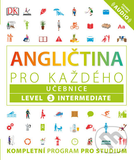 Kniha: Angličtina pro každého, učebnice, úroveň 3 - Intermediate (Autorský kolektiv). Universum, 2019 Kniha: Angličtina pro každého, učebnice, úroveň 3 - Intermediate (Autorský kolektiv). Universum, 2019