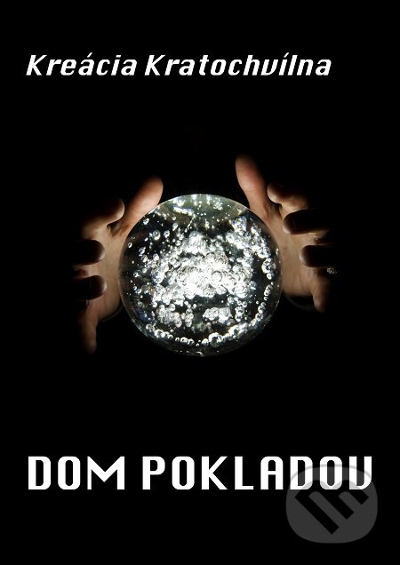 E-kniha: Dom pokladov (Kreácia Kratochvílna). E-knihy jedou E-kniha: Dom pokladov (Kreácia Kratochvílna). E-knihy jedou