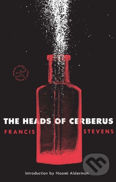 Kniha: The Heads of Cerberus (Francis Stevens). Modern Books, 2019 Kniha: The Heads of Cerberus (Francis Stevens). Modern Books, 2019