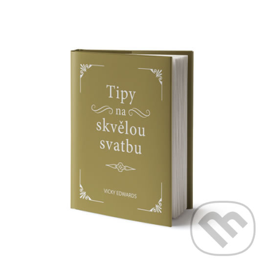 Kniha: Tipy na skvělou svatbu (Vicky Edwards). Edice knihy Omega, 2019 Kniha: Tipy na skvělou svatbu (Vicky Edwards). Edice knihy Omega, 2019