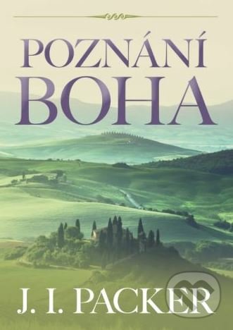 Kniha: Poznání Boha (J.I. Packer). Didasko, 2019 Kniha: Poznání Boha (J.I. Packer). Didasko, 2019