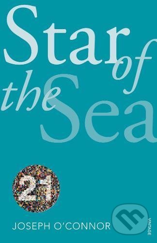 Kniha: Star Of The Sea (Joseph O'Connor). Vintage, 2011 Kniha: Star Of The Sea (Joseph O'Connor). Vintage, 2011