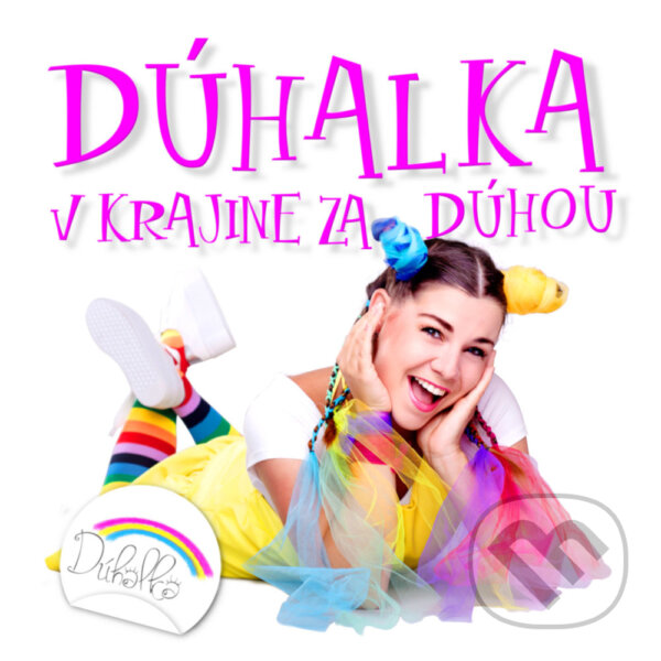 Hudební CD: Dúhalka: V krajine za dúhou (Hudobné albumy). Hudobné albumy, 2019 Hudební CD: Dúhalka: V krajine za dúhou (Hudobné albumy). Hudobné albumy, 2019