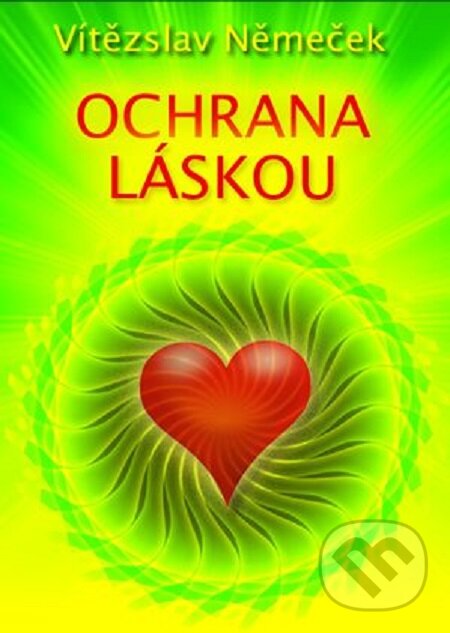 E-kniha: Ochrana láskou (Vítězslav Němeček). Lukáš Vik E-kniha: Ochrana láskou (Vítězslav Němeček). Lukáš Vik