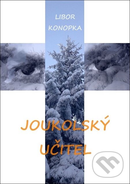 E-kniha: Joukolský učitel (Libor Konopka). Lukáš Vik E-kniha: Joukolský učitel (Libor Konopka). Lukáš Vik