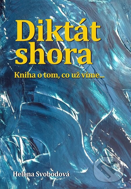 E-kniha: Diktát shora (Helena Svobodová). Lukáš Vik E-kniha: Diktát shora (Helena Svobodová). Lukáš Vik