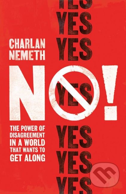 Kniha: No! (Charlan Nemeth). Atlantic Books, 2019 Kniha: No! (Charlan Nemeth). Atlantic Books, 2019