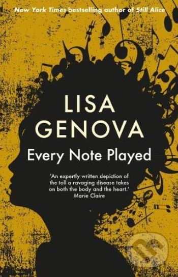 Kniha: Every Note Played (Lisa Genova). Allen and Unwin, 2019 Kniha: Every Note Played (Lisa Genova). Allen and Unwin, 2019