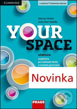 Kniha: Your Space 2 Učebnice (Helena Wdowyczynová, Julia Starr Keddle a Martyn Hobbs). Fraus, 2015 Kniha: Your Space 2 Učebnice (Helena Wdowyczynová, Julia Starr Keddle a Martyn Hobbs). Fraus, 2015
