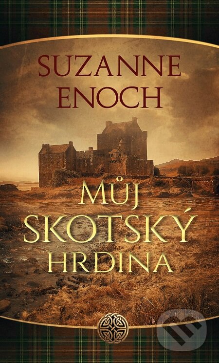 E-kniha: Můj skotský hrdina (Suzanne Enoch). Baronet, 2019 E-kniha: Můj skotský hrdina (Suzanne Enoch). Baronet, 2019