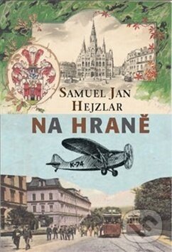 Kniha: Na hraně (Jan Samuel Hejzlar). Stefanos, 2018 Kniha: Na hraně (Jan Samuel Hejzlar). Stefanos, 2018
