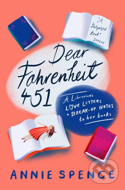 Kniha: Dear Fahrenheit 451 (Annie Spence). Icon Books, 2019 Kniha: Dear Fahrenheit 451 (Annie Spence). Icon Books, 2019