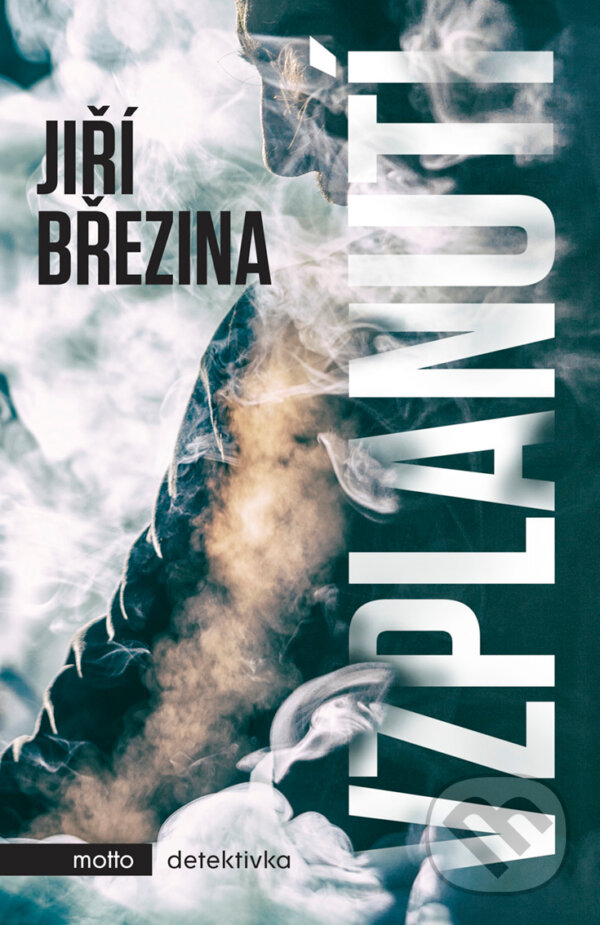 E-kniha: Vzplanutí (Jiří Březina). Motto, 2019 E-kniha: Vzplanutí (Jiří Březina). Motto, 2019