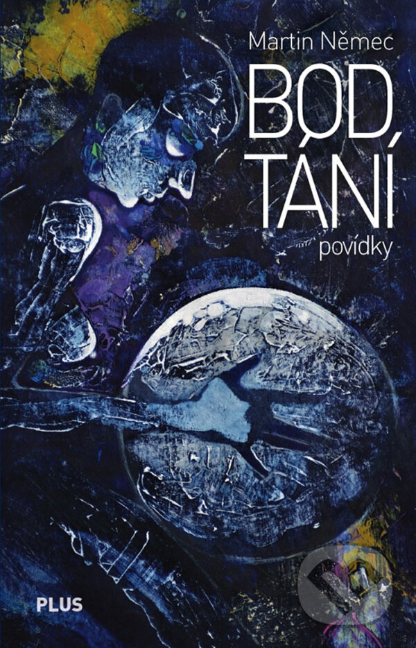 E-kniha: Bod tání (Martin Němec). Plus, 2019 E-kniha: Bod tání (Martin Němec). Plus, 2019