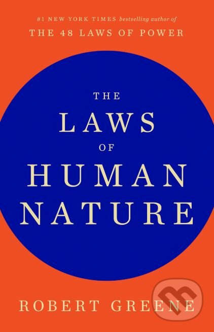Kniha: The Laws of Human Nature (Robert Greene). Penguin Books, 2018 Kniha: The Laws of Human Nature (Robert Greene). Penguin Books, 2018