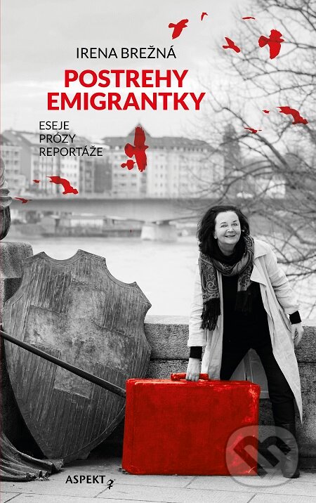 E-kniha: Postrehy emigrantky (Irena Brežná). Aspekt, 2018 E-kniha: Postrehy emigrantky (Irena Brežná). Aspekt, 2018