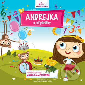 Hudobné CD: Andrejka a její písničky (Milá zebra). Milá zebra, 2012 Hudobné CD: Andrejka a její písničky (Milá zebra). Milá zebra, 2012