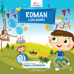 Hudební CD: Roman a jeho písničky (Milá zebra). Milá zebra, 2012 Hudební CD: Roman a jeho písničky (Milá zebra). Milá zebra, 2012