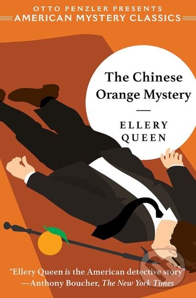 Kniha: The Chinese Orange Mystery (Ellery Queen a Otto Penzler). Penzler, 2019 Kniha: The Chinese Orange Mystery (Ellery Queen a Otto Penzler). Penzler, 2019