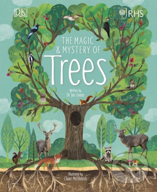 Kniha: The Magic and Mystery of Trees (Jen Green). Dorling Kindersley, 2019 Kniha: The Magic and Mystery of Trees (Jen Green). Dorling Kindersley, 2019