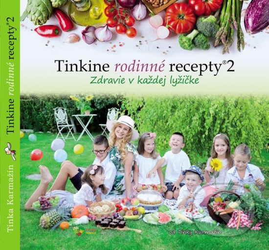 Kniha: Tinkine rodinné recepty 2 (Tinka Karmažín). Neografia, 2019 Kniha: Tinkine rodinné recepty 2 (Tinka Karmažín). Neografia, 2019