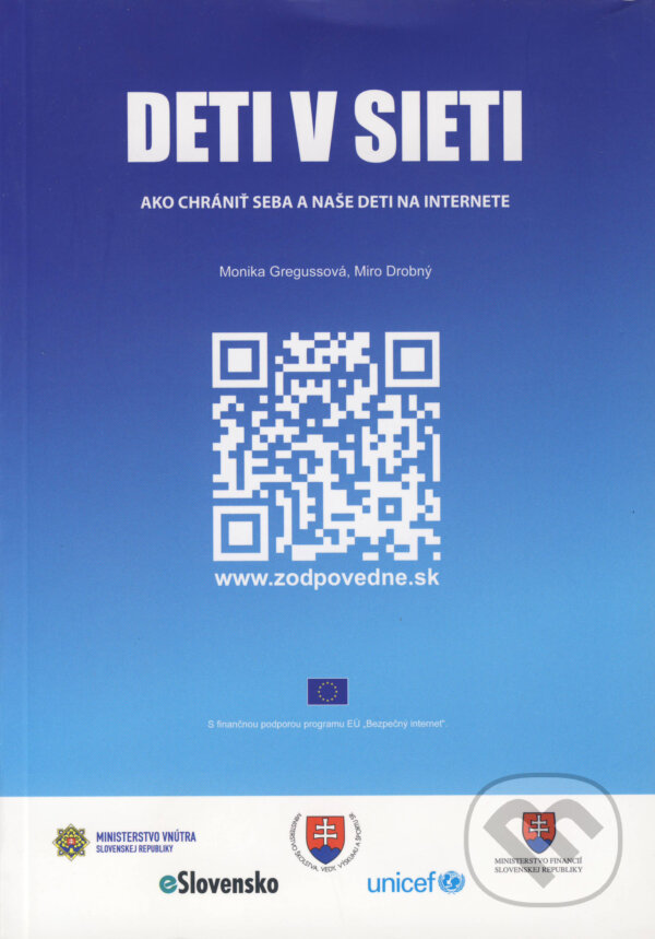 Kniha: Deti v sieti (Miro Drobný a Monika Gregussová). eSlovensko, 2013 Kniha: Deti v sieti (Miro Drobný a Monika Gregussová). eSlovensko, 2013