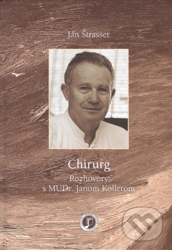 Kniha: Chirurg (+ darček) (Ján Štrasser). Petrus, 2019 Kniha: Chirurg (+ darček) (Ján Štrasser). Petrus, 2019