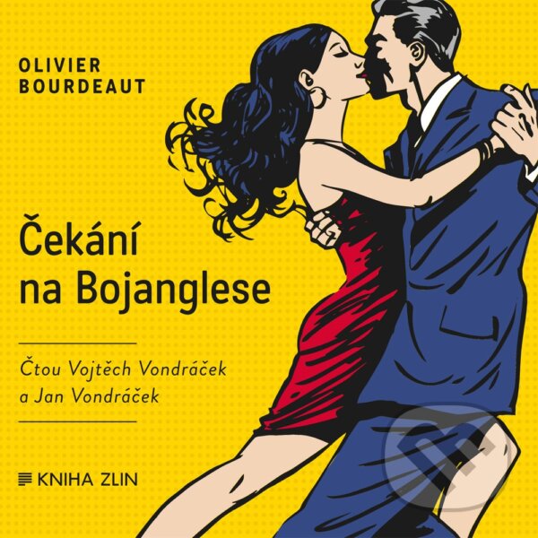 Audiokniha: Čekání na Bojanglese (Olivier Bourdeaut). Kniha Zlín, 2019 Audiokniha: Čekání na Bojanglese (Olivier Bourdeaut). Kniha Zlín, 2019