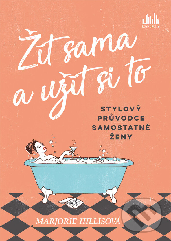 E-kniha: Žít sama a užít si to (Marjorie Hillis). Grada, 2018 E-kniha: Žít sama a užít si to (Marjorie Hillis). Grada, 2018