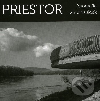 Kniha: Priestor (Anton Sládek). FO ART, 2018 Kniha: Priestor (Anton Sládek). FO ART, 2018