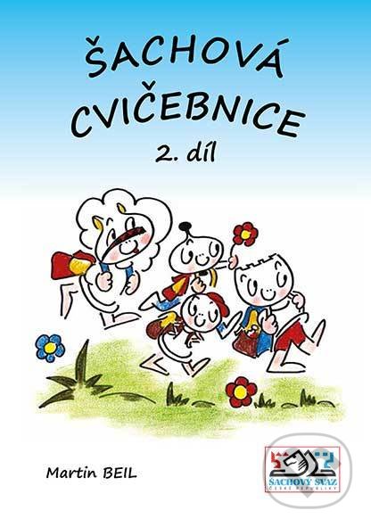 Kniha: Šachová cvičebnice 2 (Martin Beil). Šachový svaz České republiky, 2013 Kniha: Šachová cvičebnice 2 (Martin Beil). Šachový svaz České republiky, 2013