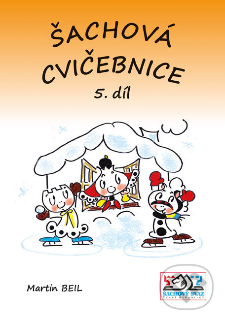 Kniha: Šachová cvičebnice 5 (Martin Beil). Šachový svaz České republiky, 2014 Kniha: Šachová cvičebnice 5 (Martin Beil). Šachový svaz České republiky, 2014
