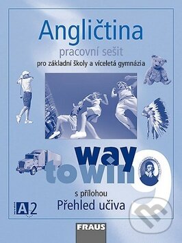 Kniha: Angličtina 9 Way to Win Pracovní sešit (Kateřina Dvořáková a Lucie Betáková). Fraus, 2008 Kniha: Angličtina 9 Way to Win Pracovní sešit (Kateřina Dvořáková a Lucie Betáková). Fraus, 2008