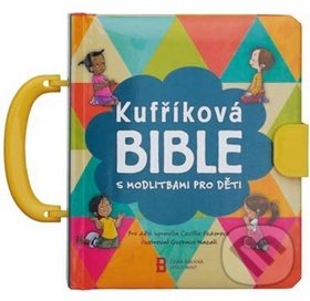 Kniha: Kufříková Bible s modlitbami pro děti (Cecilie Fodorová). Česká biblická společnost, 2015 Kniha: Kufříková Bible s modlitbami pro děti (Cecilie Fodorová). Česká biblická společnost, 2015