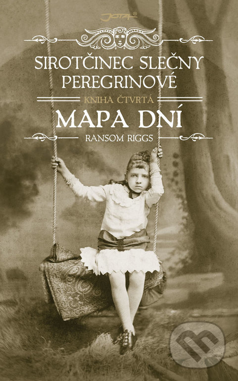 Kniha: Sirotčinec slečny Peregrinové 4: Mapa dní (Ransom Riggs). Jota, 2019 Kniha: Sirotčinec slečny Peregrinové 4: Mapa dní (Ransom Riggs). Jota, 2019