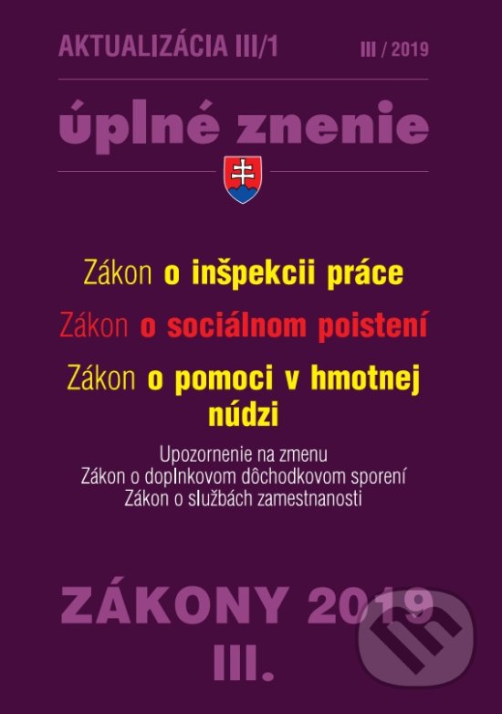 Kniha: Aktualizácia 2019 III/1 - Úplné znenie po novele (Poradca s.r.o.). Poradca s.r.o., 2019 Kniha: Aktualizácia 2019 III/1 - Úplné znenie po novele (Poradca s.r.o.). Poradca s.r.o., 2019