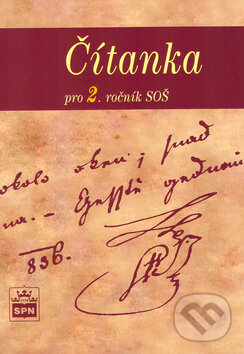 Kniha: Čítanka pro 2. ročník SOŠ (Josef Soukal). SPN - pedagogické nakladatelství, 2001 Kniha: Čítanka pro 2. ročník SOŠ (Josef Soukal). SPN - pedagogické nakladatelství, 2001