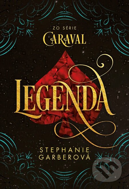 E-kniha: Legenda (Stephanie Garber). Egmont SK, 2019 E-kniha: Legenda (Stephanie Garber). Egmont SK, 2019