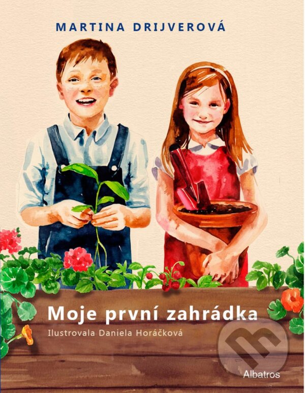 E-kniha: Moje první zahrádka (Martina Drijverová). Albatros SK, 2019 E-kniha: Moje první zahrádka (Martina Drijverová). Albatros SK, 2019
