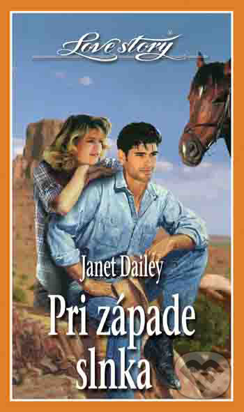 Kniha: Pri západe slnka (Janet Dailey). Wist Kniha: Pri západe slnka (Janet Dailey). Wist