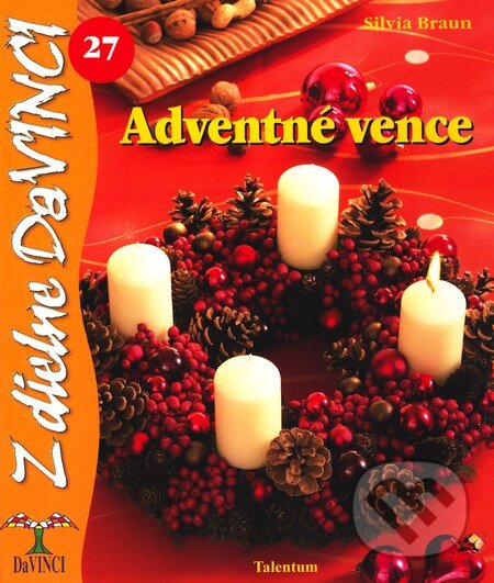 Kniha: Adventné vence (Silvia Braun). Talentum, 2008 Kniha: Adventné vence (Silvia Braun). Talentum, 2008