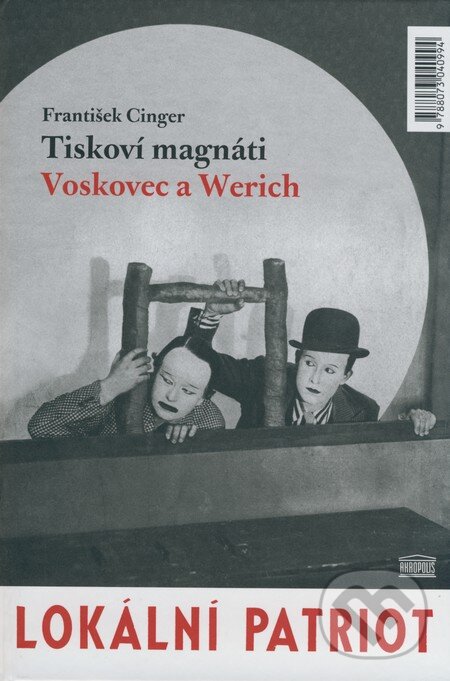 Kniha: Tiskoví magnáti Voskovec a Werich (František Cinger). Akropolis, 2008 Kniha: Tiskoví magnáti Voskovec a Werich (František Cinger). Akropolis, 2008